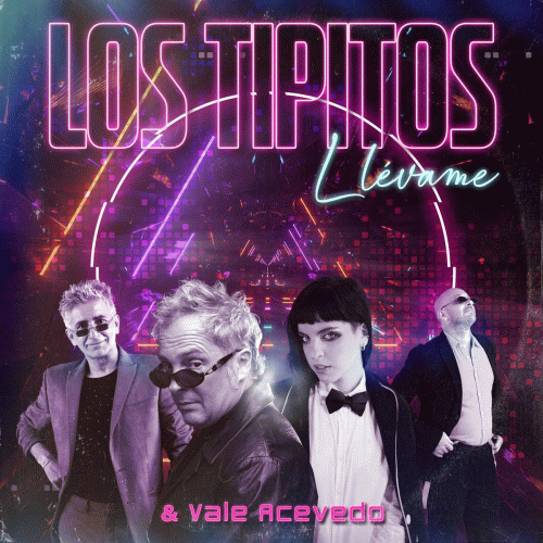 Los Tipitos : Llévame (ft. Vale Acevedo)